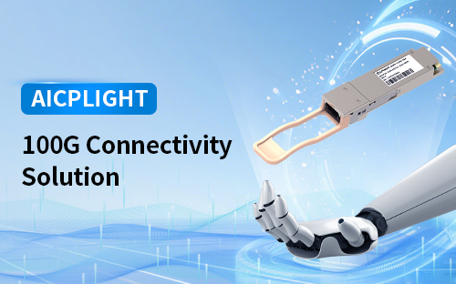 AICPLIGHT Solves 100G Connectivity for Ruijie and NVIDIA Jetson Thor