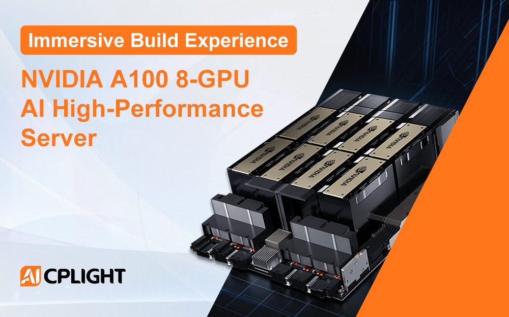 Immersive Build Experience | NVIDIA A100 8-GPU AI High-Performance Server